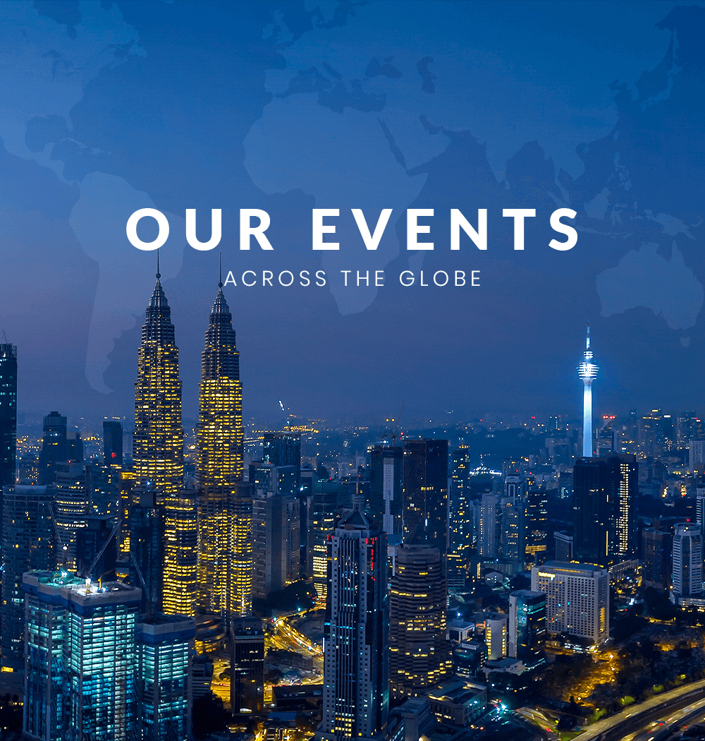 Our events -Across the globe Our events -Across the globe