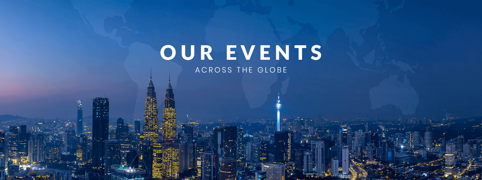 Our events -Across the globe